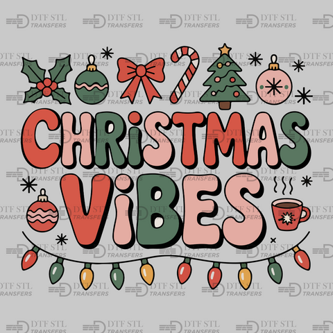 Christmas Vibes - (Ready to Press) - Christmas DTF & UVDTF Design