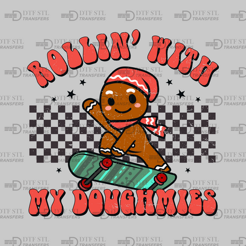 Rollin' With My Doughmies  - (Ready to Press) - Christmas DTF & UVDTF Design