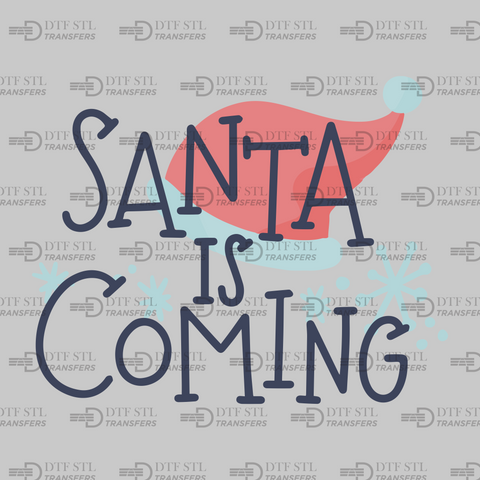 Santa Is Coming - (Ready to Press) - Christmas DTF & UVDTF Design