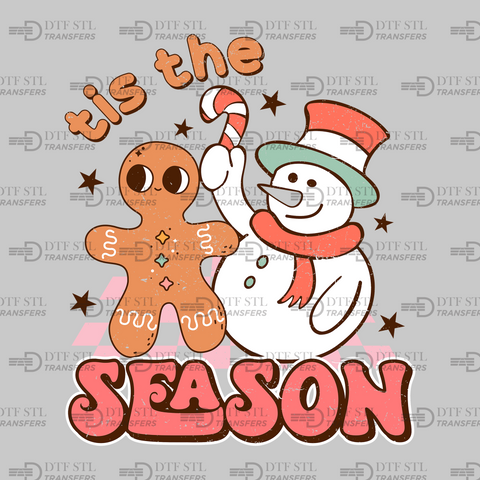Tis The Season - Snowman - Gingerbread Man - (Ready to Press) - Christmas DTF & UVDTF Design